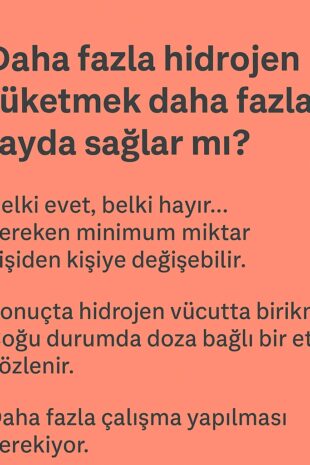 Daha fazla hidrojen tüketmek daha fazla fayda sağlar mı?