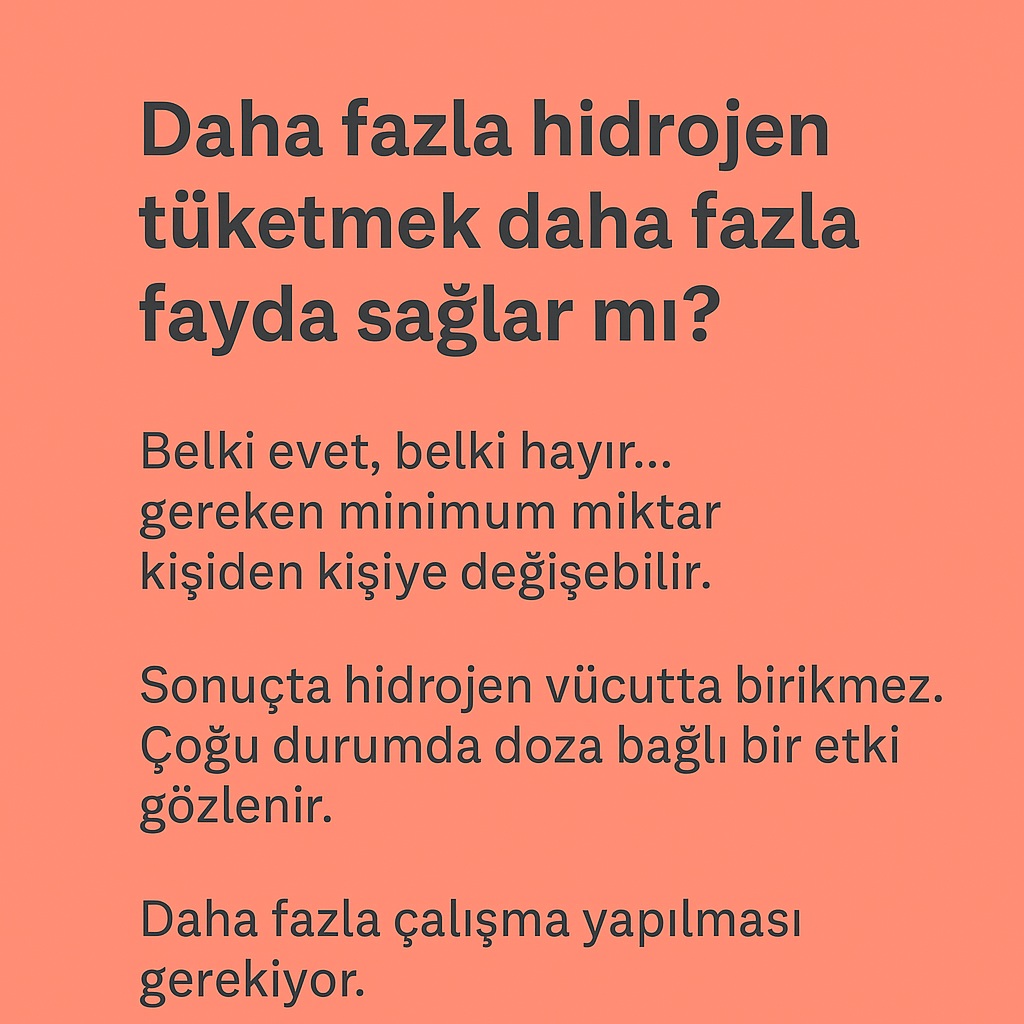 Daha fazla hidrojen tüketmek daha fazla fayda sağlar mı?